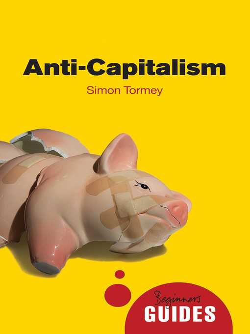 Title details for Anti-capitalism by Simon Tormey - Available